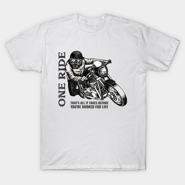 I don’t really feel like going for a ride today. Said no motorcycle rider ever. T-Shirt by Your_wardrobe